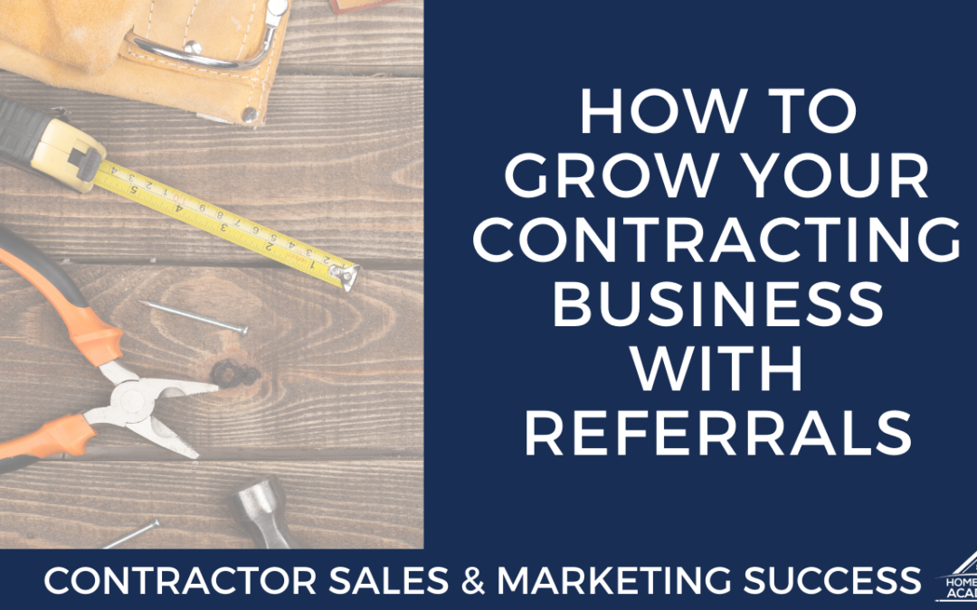 How to Grow Your Contracting Business With Referrals